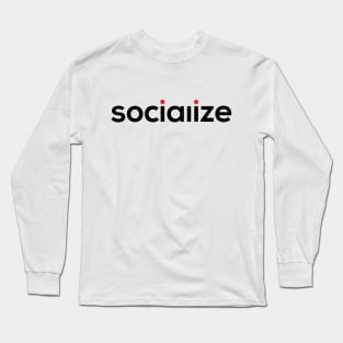 Socialize Long Sleeve T-Shirt